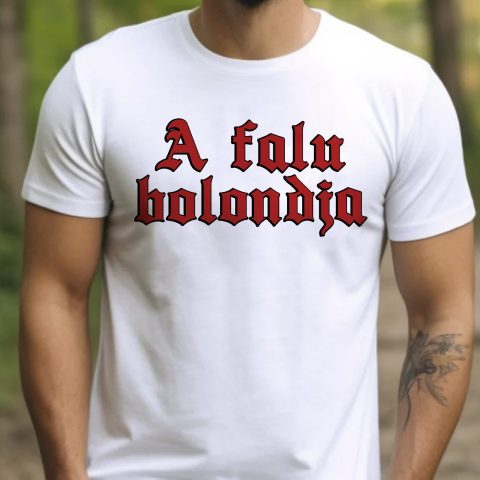 A falu bolondja feliratos póló