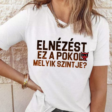 Elnézést ez a pokol melyik szintje? póló