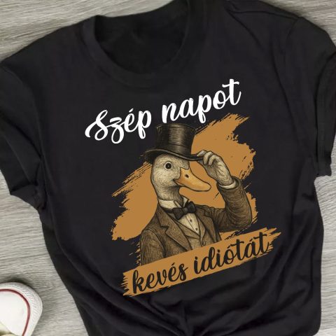 Szép napot, kevés idiótát póló