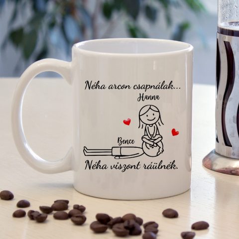 Néha arcon csapnálak bögre