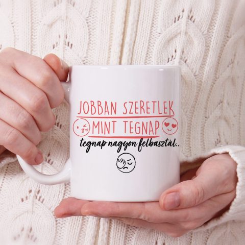 Jobban szeretlek mint tegnap bögre