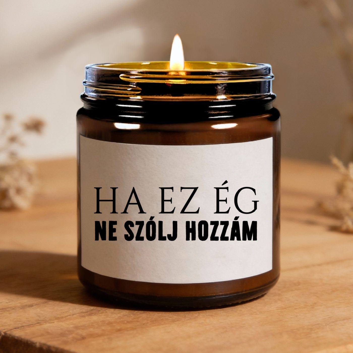 Ha ez ég ne szólj hozzám gyertya