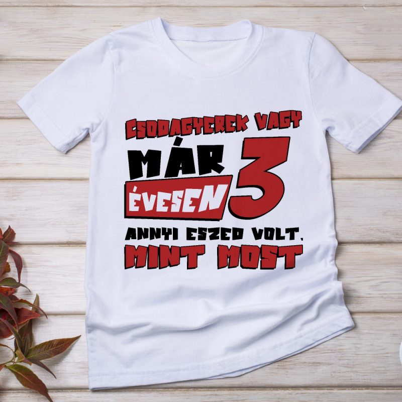 Csodagyerek vagy póló vagy pulcsi