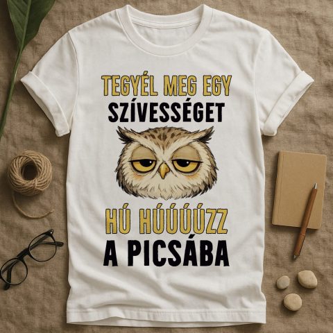 Húúúz a picsába baglyos póló vagy pulcsi