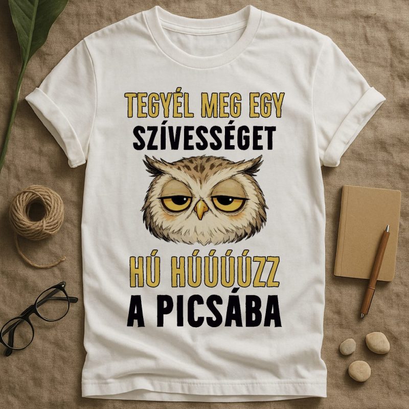 Húúúz a picsába baglyos póló vagy pulcsi