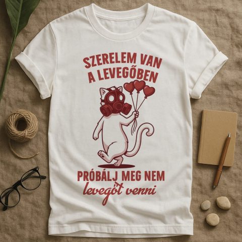 Szerelem van a levegőben próbálj meg.. póló vagy pulcsi
