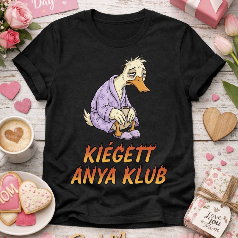 Kiégett anya klub póló vagy pulcsi, fáradt kávézó kacsával
