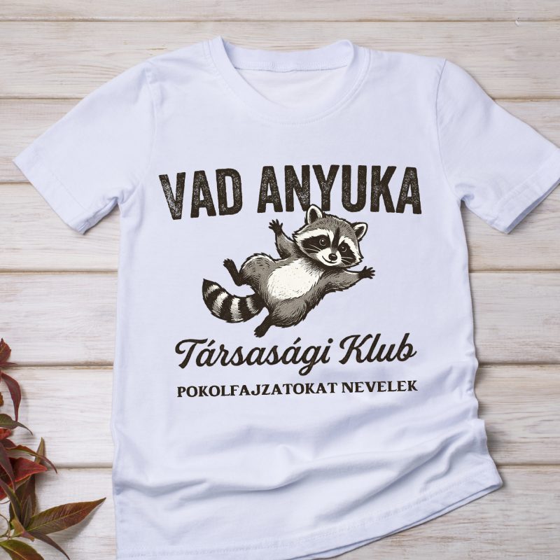 Vad anyuka társasági klub póló vagy pulcsi