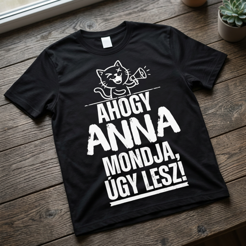 Ahogy ... mondja úgy lesz póló névvel