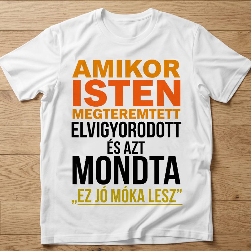 Amikor isten megteremtett póló