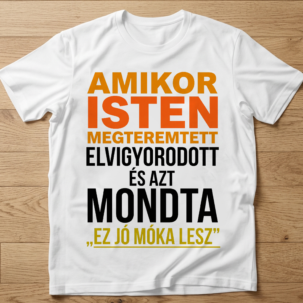 Amikor isten megteremtett póló