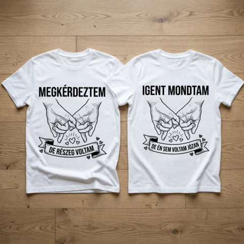 Megkérdeztem, igent mondtam páros póló