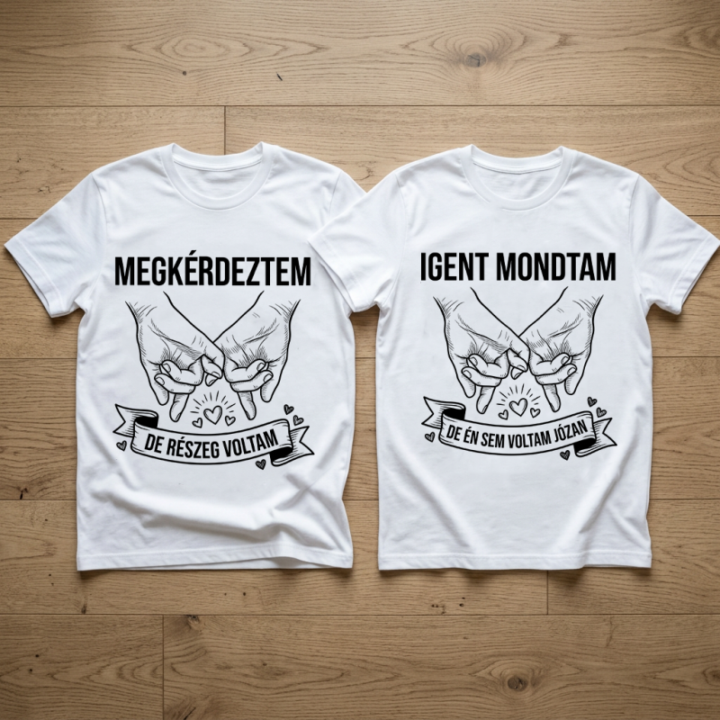 Megkérdeztem, igent mondtam páros póló