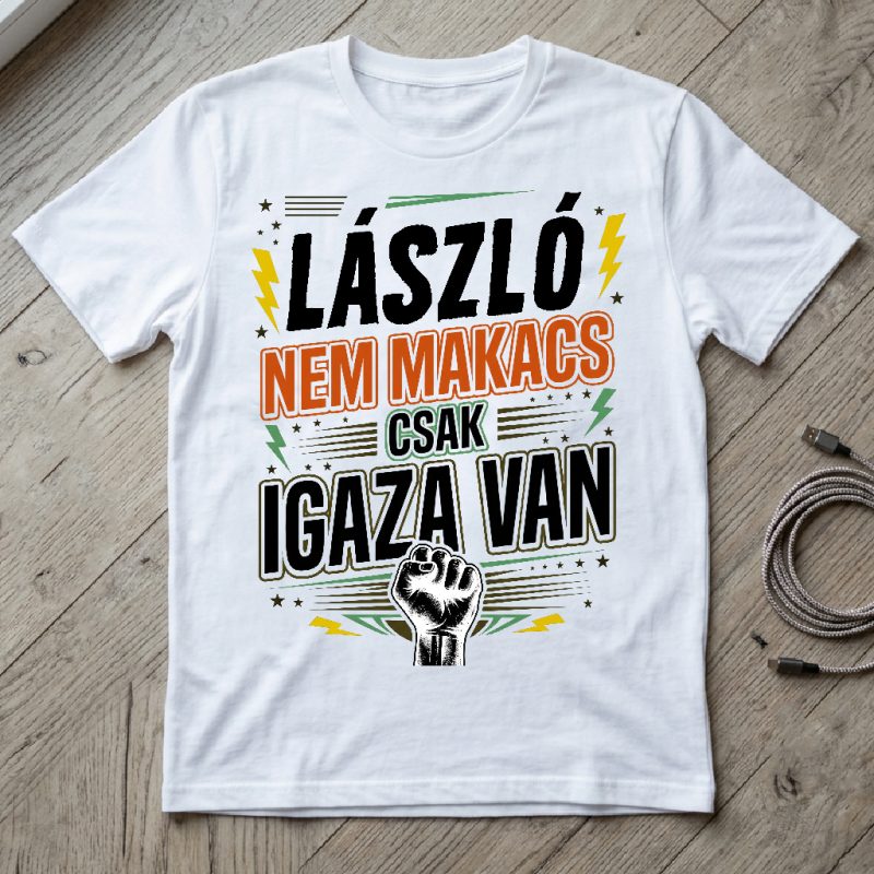 ... nem makacs, csak igaza van póló