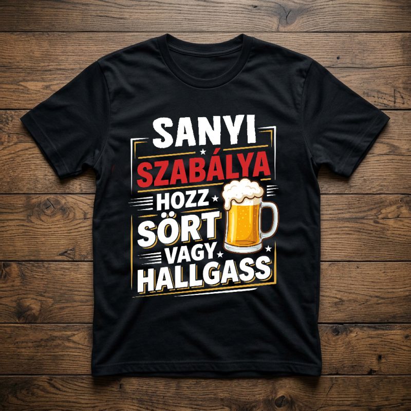 ... szabálya, hozz sört, vagy hallgass póló