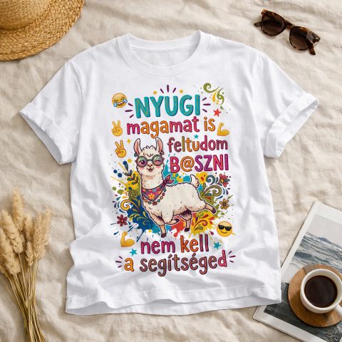 Nyugi magamat is fel tudom baszni póló, lámával